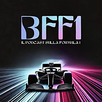 BFF1: il Podcast sulla Formula 1