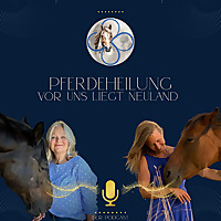 Pferdeheilung - Vor uns liegt Neuland
