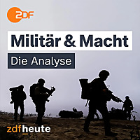 Milit&auml;r & Macht - die Analyse von ZDFheute