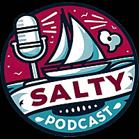Salty Podcast: Sailing Stories