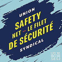 Union Safety Net | Le filet de s&eacute;curit&eacute; syndical