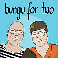bungu for two