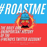 #RoastME - The Story of The Wendy's Twitter Account