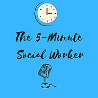 The 5-Minute Social Worker