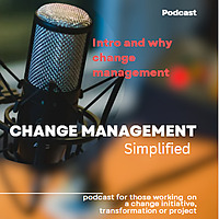 Change Management Simplified Podcast