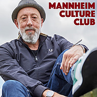 MANNHEIM CULTURE CLUB |  Der Podcast mit Markus Sprengler