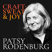 Patsy Rodenburg Craft: Sweat and Joy