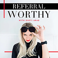 Referral Worthy