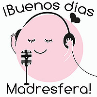 Buenos d&iacute;as Madresfera