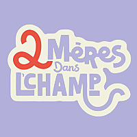 2 m&egrave;res dans l'champ - par Fidjie Martell et Krystel Lampron
