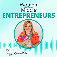 Women in the Middle&reg; Entrepreneurs: The Reality of Running a Business After 50 - Midlife Coach Podca