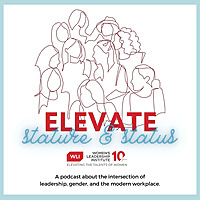 Elevate: A Women's Leadership Institute Podcast