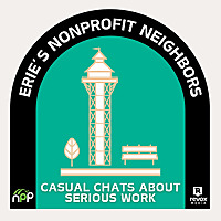 Erie's Nonprofit Neighbors: Casual Chats About Serious Work