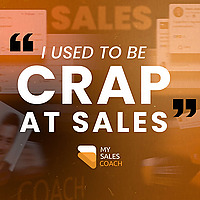 I Used To Be Crap At Sales