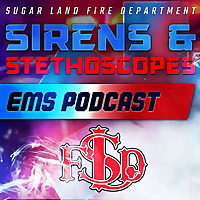 Sirens & Stethoscopes: EMS Podcast
