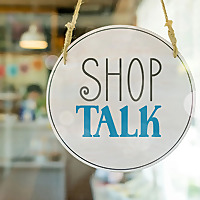 Shop Talk