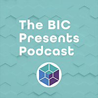 The BIC Presents Podcast