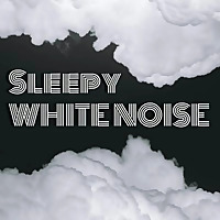 Sleepy White Noise White Noise for Sleep & Babies