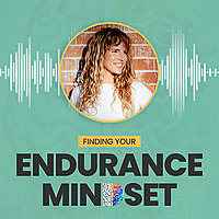 Finding Your Endurance Mindset