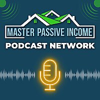 Master Passive Income Podcast Network