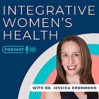 Integrative Women's Health Podcast
