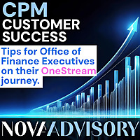 OneStream CPM Customer Success: Tips for Office of Finance Executives on their Corporate Performance
