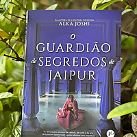 O Guardi&atilde;o de Segredos de Jaipur', de Alka Joshi