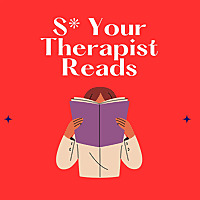 S* Your Therapist Reads