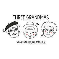 3 Grandmas Yapping About Movies