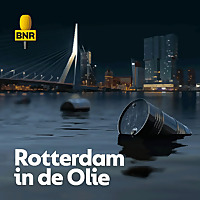 Rotterdam in de olie | BNR