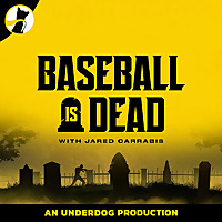 Baseball is Dead (MLB Podcast)