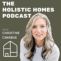 The Holistic Homes Podcast