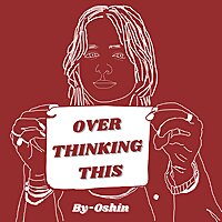 Overthinking This