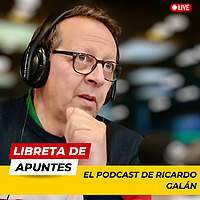 El Podcast de Ricardo Gal&aacute;n