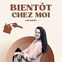 Bient&ocirc;t Chez Moi - Le podcast qui simplifie l'immobilier