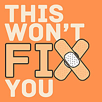 This Won't Fix You
