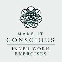 Make it Conscious - Inner Work Exercises