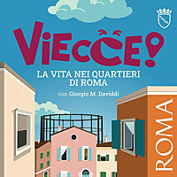VIECCE! La vita nei quartieri di Roma