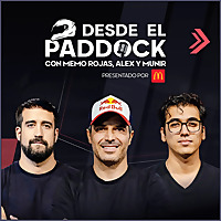 DESDE EL PADDOCK CON MEMO ROJAS, ALEX Y MUNIR