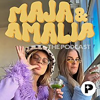 Maja & Amalia - The Podcast