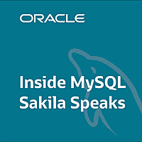 Inside MySQL: Sakila Speaks