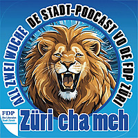 Z&uuml;ri Cha Meh - De Stadt-Podcast vo de FDP Z&uuml;ri