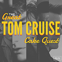 The Great Tom Cruise Cake Quest