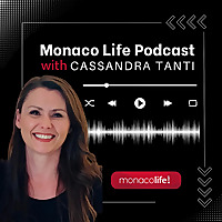 Monaco Life Podcast with Cassandra Tanti