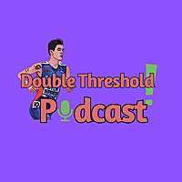 Double Threshold Podcast