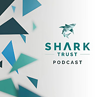 The Shark Trust Podcast
