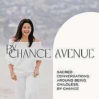 By Chance Avenue - Sacred Conversations Around Being Childless, by Chance