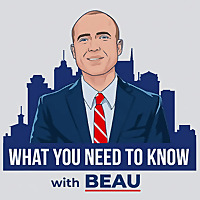 What You Need to Know with Beau