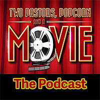 Two Pastors, Popcorn and a Movie