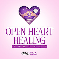 Open Heart Healing Podcast